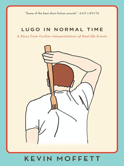 Title details for Lugo in Normal Time by Kevin Moffett - Available